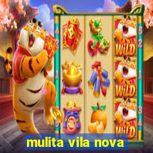 mulita vila nova